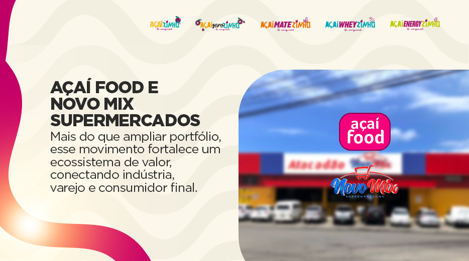 Açaí Food & Novo Mix Supermercados